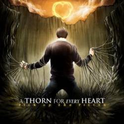 A Thorn For Every Heart : Pick Up the Pieces